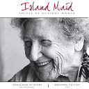Island maid : voices of outport women /