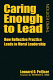 Caring enough to lead : how reflective practice leads to moral leadership /