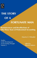 The story of a fortunate man : reminiscences and recollections of fifty-three years of professional accounting /