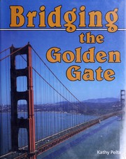 Bridging the Golden Gate /