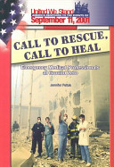 Call to rescue, call to heal : emergency medical professionals at ground zero /