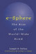 e-Sphere : the rise of the world-wide mind /