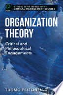 Organization theory : critical and philosophical engagements /