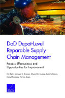 DoD depot-level reparable supply chain management : process effectiveness and opportunities for improvement /