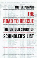 The road to rescue : the untold story of Schindler's list /