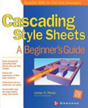 Cascading style sheets : a beginner's guide /