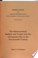 The Massawomeck : raiders and traders into the Chesapeake Bay in the seventeenth century /
