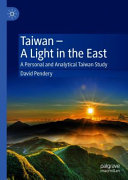 Taiwan : a light in the east : a personal and analytical Taiwan study /