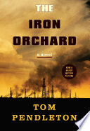 The iron orchard : a novel /