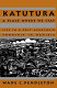 Katutura : a place where we stay : life in a post-apartheid township in Namibia /