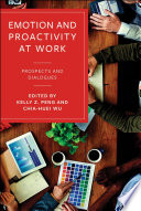 Emotion and Proactivity at Work : Prospects and Dialogues.