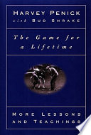 The game for a lifetime : more lessons and teachings /