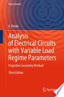 Analysis of Electrical Circuits with Variable Load Regime Parameters : Projective Geometry Method /