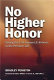 No higher honor : saving the USS Samuel B. Roberts in the Persian Gulf /
