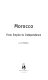 Morocco : from empire to independence /