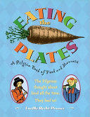 Eating the plates : a pilgrim book of food and manners /