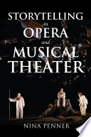 Storytelling in opera and musical theater /