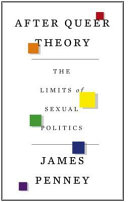 After queer theory : the limits of sexual politics /