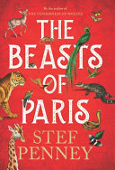 The beasts of Paris : a novel /