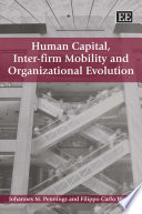 Human capital, inter-firm mobility and organizational evolution /