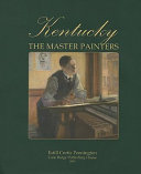 Kentucky : the master painters from the frontier era to the Great Depression /