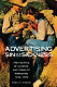 Advertising sin and sickness : the politics of alcohol and tobacco marketing, 1950-1990 /