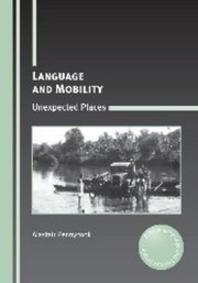 Language and mobility : unexpected places /