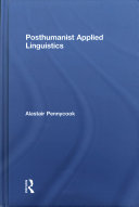 Posthumanist applied linguistics /