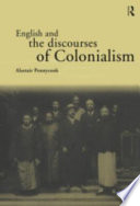 English and the discourses of colonialism /