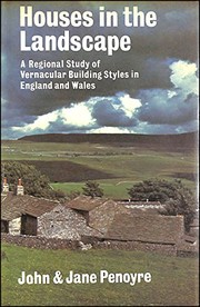 Houses in the landscape : a regional study of vernacular building styles in England and Wales /