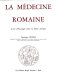 La médecine romaine : l'art d'Esculape dans la Rome antique /