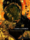 Icons and power : the Mother of God in Byzantium /