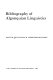 Bibliography of Algonquian linguistics /