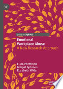 Emotional Workplace Abuse : A New Research Approach /