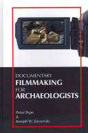 Documentary filmmaking for archaeologists /