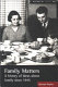 Family matters : a history of ideas about family since 1945 /