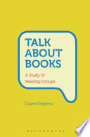 Talk about books : a study of reading groups /
