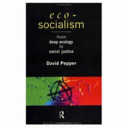 Eco-socialism : from deep ecology to social justice /