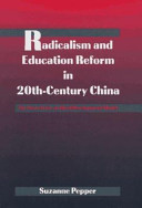 Radicalism and education reform in 20th-century China : the search for an ideal development model /