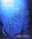 Fishes of the open ocean : a natural history & illustrated guide /