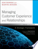 Managing customer experience and relationships : a strategic framework /