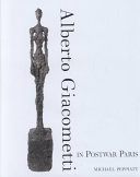 Alberto Giacometti in postwar Paris /