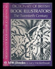 Dictionary of British book illustrators : the twentieth century /