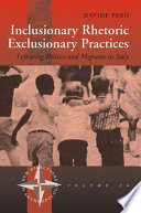 Inclusionary rhetoric/exclusionary practices : left-wing politics and migrants in Italy /