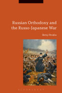 Russian orthodoxy and the Russo-Japanese War /