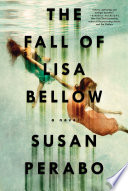 The fall of Lisa Bellow : a novel /