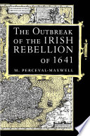 The outbreak of the Irish Rebellion of 1641 /