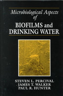 Microbiological aspects of biofilms and drinking water /