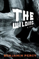 The wilding : a novel /