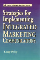 Strategies for implementing integrated marketing communications /